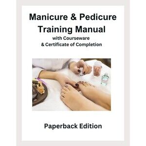 MANICURE and Pedicure Training Manual w/ Video & Certificate Of Completion